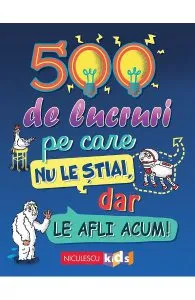 500 de lucruri pe care nu le stiai dar le afli acum de Matthew Morgan