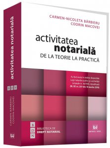 Activitatea notariala. De la teorie la practica