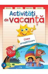 Activitati De Vacanta Clasa Pregatitoare de Marilena Calin