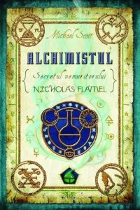 Alchimistul, Secretul nemuritorului Nicholas Flamel, Vol. 1 de Michael Scott