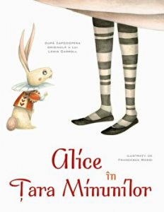 Alice in Tara Minunilor. Dupa capodopera originala a lui Lewis Carroll