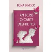 Am scris o carte despre noi de Irina Binder