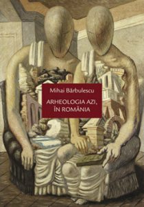 Arheologia azi, in Romania