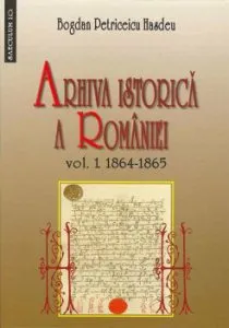 Arhiva istorica a Romaniei, Vol. 1 2 de Bogdan Petriceicu Hasdeu