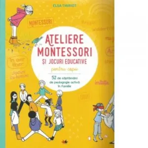 Ateliere montessori si jocuri educative pentru copii