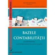 Bazele contabilitatii. Lucrari practice (exercitii de logica contabila si lucrare monografica). Editia a 6-a revazuta si adaugita de Victor Munteanu