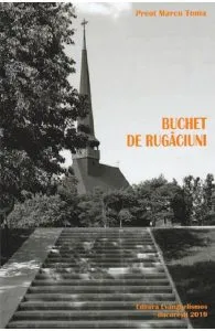 Buchet de rugaciuni de Marcu Toma