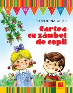 Cartea cu zambet de copil de Florentina Chifu