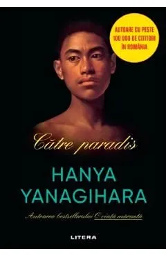 Catre paradis de Hanya Yanagihara