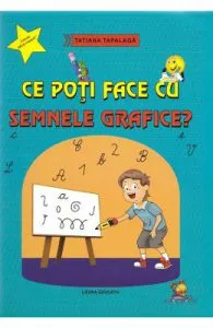 Ce poti face cu semnele grafice? de Tatiana Tapalaga