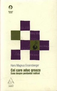 Cei care aduc groaza. Eseu despre perdantul radical