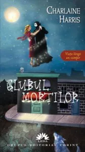 Clubul mortilor, Vampirii Sudului, Vol. 3 de Charlaine Harris