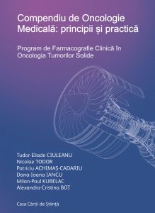 Compendiu de Oncologie Medicala: principii si practica
