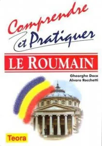 Comprendre et pratiquer Le Roumain de Gheorghe Doca Alvaro Rocchetti