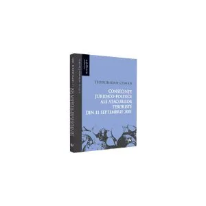 Consecințe juridico-politice ale atacurilor teroriste din 11 septembrie 2001 de Teodor Coman