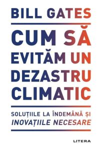 Cum să evităm un dezastru climatic