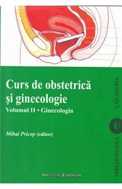 Curs de obstetrica si ginecologie - vol. 2 - Ginecologia de Mihai Pricop