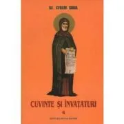 Cuvinte si invataturi. Volumul 4 de Sf. Efrem Sirul