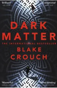 Dark Matter de Blake Crouch