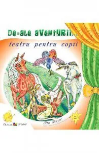 De-ale aventurii... teatru pentru copii de Ala Bujor