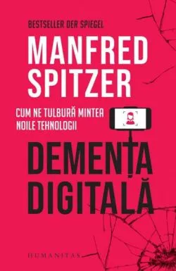 Dementa digitala - Manfred Spitzer de Manfred Spitzer