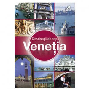 Destinatii de top. Venetia