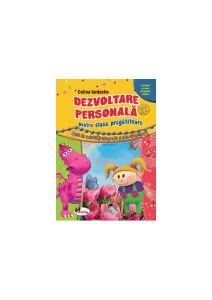 Dezvoltare personală pentru clasa pregătitoare. Caiet de activități integrate și interdisciplinare