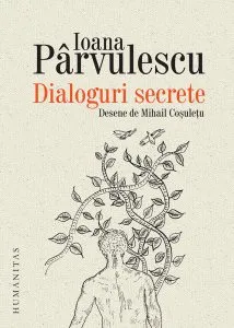 Dialoguri secrete de Ioana Parvulescu