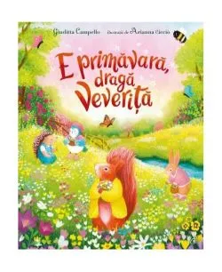 E primăvară, dragă Veveriță de Giuditta Campello