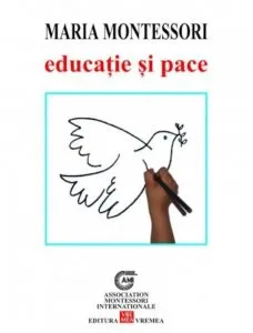 Educatie si pace de Maria Montessori