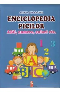 Enciclopedia picilor: ABC, numere, culori de Silvia Ursache