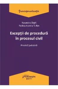 Exceptii de procedura in procesul civil de Ruxandra Sirghi