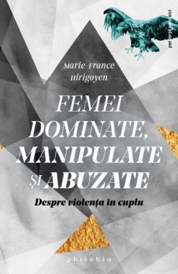 Femei dominate, manipulate și abuzate