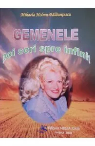 Gemenele. Doi sori spre infinit de Mihaela Holmu-Balauntescu
