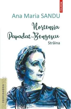 Hortensia Papadat Bengescu de Ana Maria Sandu