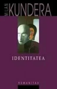 Identitatea de Milan Kundera