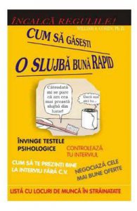 Incalca regulile! Cum sa gasesti o slujba buna rapid