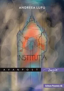 Institutia de Andreea Lupu