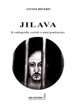 Jilava, o radiografie socială a unui penitenciar de Lucian Rotariu