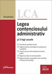 Legea contenciosului administrativ si 5 legi uzuale. Actualizat la 1 septembrie 2019