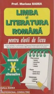 Limba si Literatura romana pentru elevii de liceu, clasa a X-a de Mariana Badea