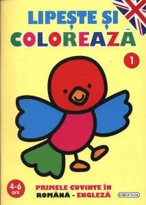 Lipeste si coloreaza 1- Primele cuvinte in romana-engleza (4-6 ani)
