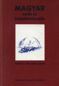 Magyar nyelv es irodalomolvasas. Manual de limba si literatura maghiara pentru clasa a VIII-a