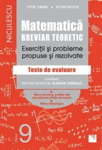 Matematică, clasa a IX-a. Breviar teoretic. Exerciţii şi probleme propuse şi rezolvate. Filiera teoretică. de Petre Simion