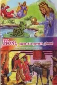 Mom, Spune-Mi O Poveste, please!