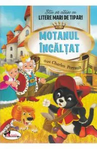 Motanul incaltat de Stiu sa citesc cu litere mari de tipar!