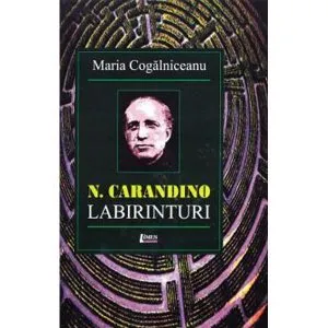 N. Carandino. Labirinturi de Maria Cogalniceanu