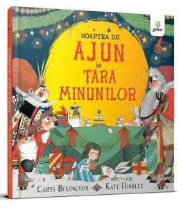 Noaptea de Ajun în Țara Minunilor. Cele mai frumoase cărţi ilustrate de Kate Hindley