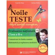 NOILE TESTE dupa model european. Evaluarea Nationala Clasa a 2-a