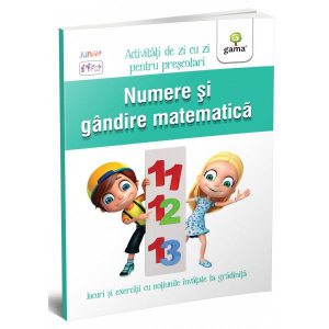 Numere și gândire matematică. Activități de zi cu zi
